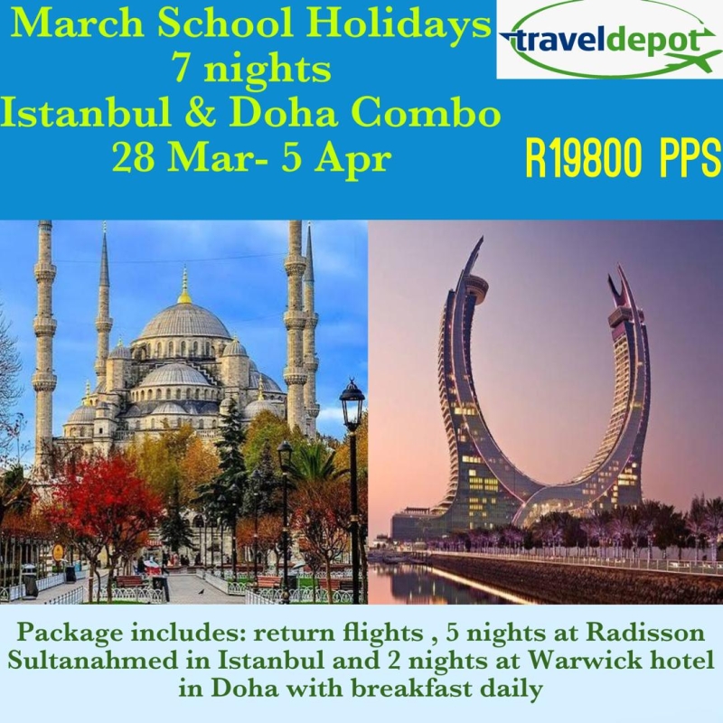 march school holidays istanbul doha combo